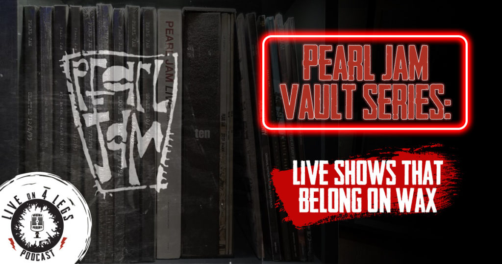 Pearl Jam Vault Vinyl 20 Concerts Worthy of Wax
